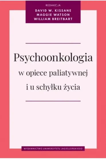Psychoonkologia w opiece paliatywnej i u schyłku życia