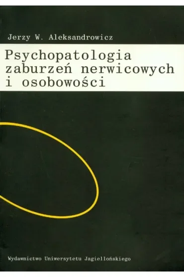 Psychopatologia zaburzeń nerwicowych i osobowości