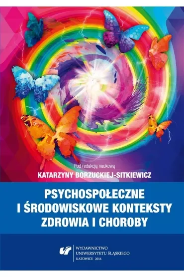 Psychospołeczne i środowiskowe konteksty zdrowia..