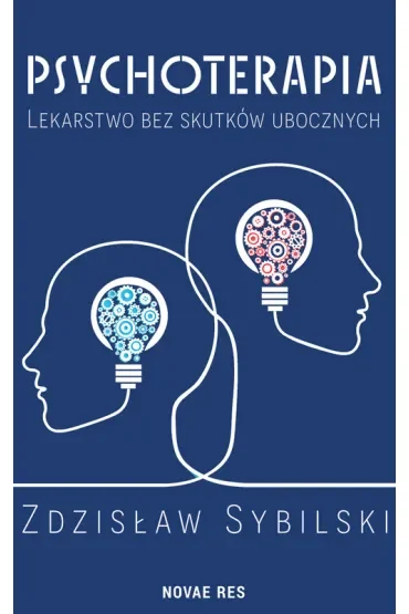 Psychoterapia. Lekarstwo bez skutków ubocznych