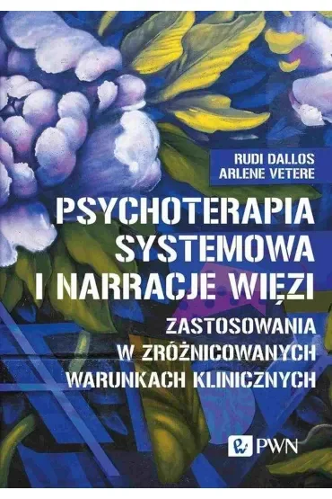 Psychoterapia systemowa i narracje więzi