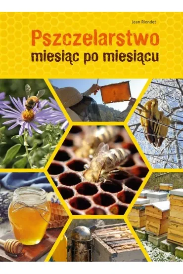 Pszczelarstwo miesiąc po miesiącu