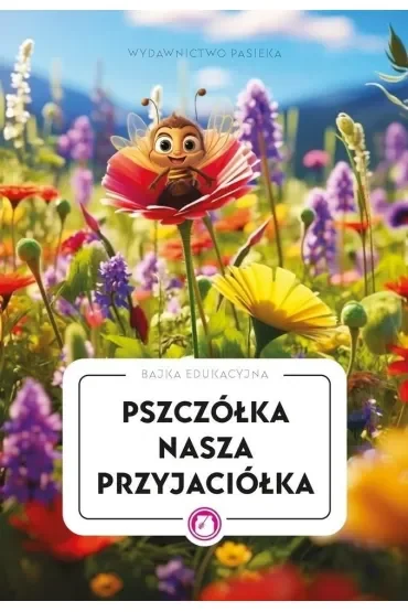 Pszczółka nasza przyjaciółka