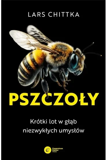 Pszczoły. Krótki lot w głąb niezwykłych umysłów