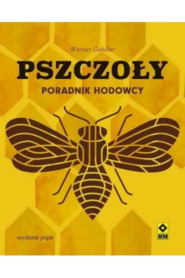 Pszczoły. Poradnik hodowcy