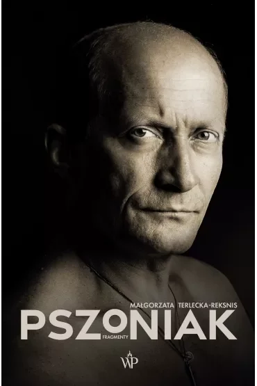 Pszoniak. Fragmenty