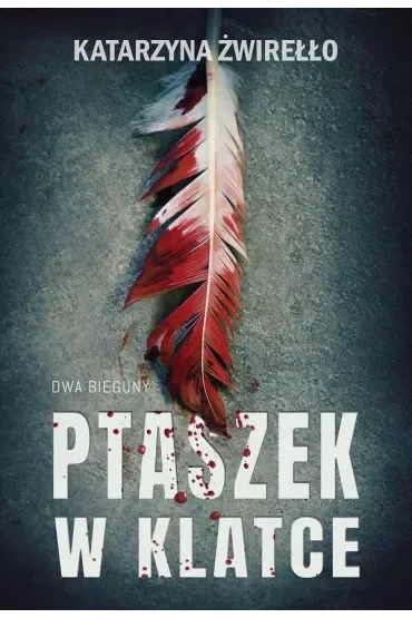 Ptaszek w klatce. Dwa Bieguny. Tom 2