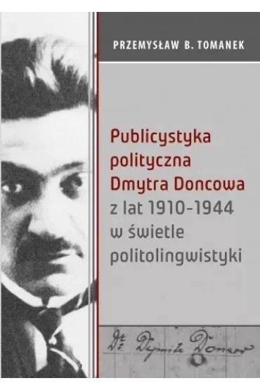 Publicystyka polityczna Dmytra Doncowa z lat 1910-1944 w świetle politolingwistyki