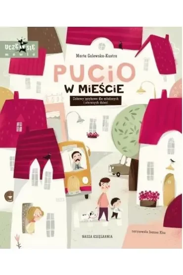 Pucio w mieście. Zabawy językowe dla młodszych i starszych dzieci