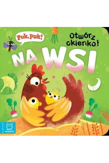 Puk, puk  Otwórz okienko  Na wsi