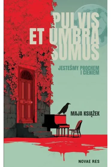 Pulvis et umbra sumus. Jesteśmy prochem i cieniem