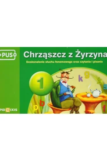 PUS Chrząszcz z Żyrzyna część 1 Doskonalenie słuchu fonemowego oraz czytania i pisania