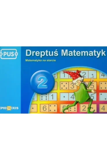 PUS Dreptuś Matematyk 2 - Matematyka na starcie