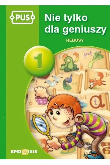 PUS Nie tylko dla geniuszy 1 - Rebusy