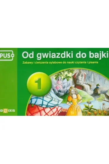 PUS. Od gwiazdki do bajki 1