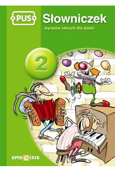PUS Słowniczek wyrazów obcych dla dzieci 2