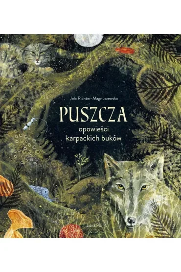 Puszcza. Opowieści karpackich buków
