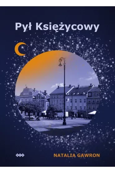 Trylogia Wałbrzyska T.1 Pył księżycowy