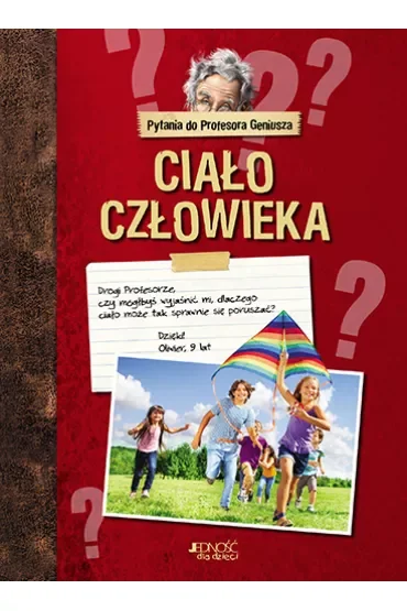 Pytania do Profesora Geniusza. Ciało człowieka