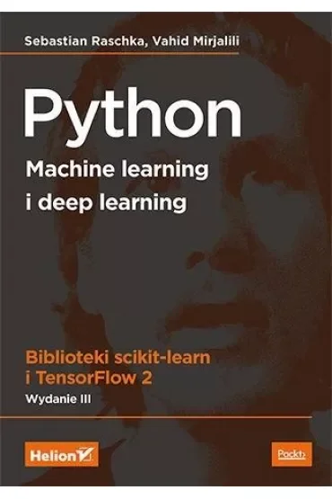 Python. Machine learning i deep learning. Biblioteki scikit-learn i TensorFlow 2