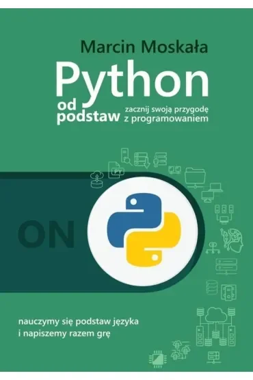 Python od podstaw. Zacznij swoją przygodę z programowaniem