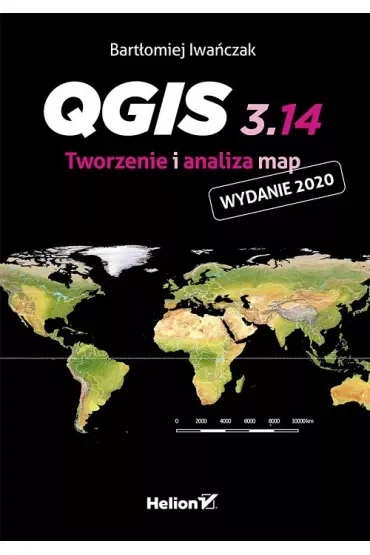 QGIS 3.14. Tworzenie i analiza map