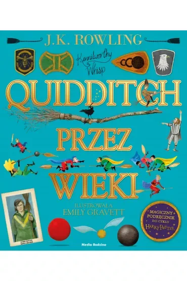 Quidditch przez wieki. Wersja ilustrowana