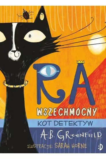 Ra Wszechmocny. Kot detektyw. Tom 1