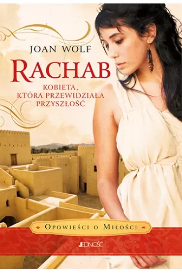 Rachab. Kobieta, która przewidziała przyszłość