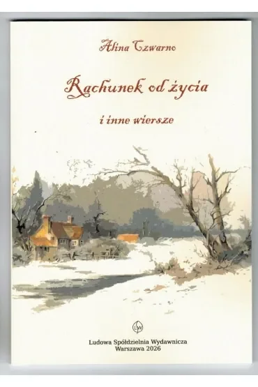 Rachunek od życia i inne wiersze