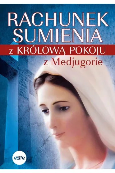 Rachunek sumienia z Królową Pokoju z Medjugorie