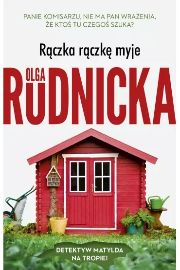 Rączka rączkę myje. Matylda Dominiczak. Tom 3