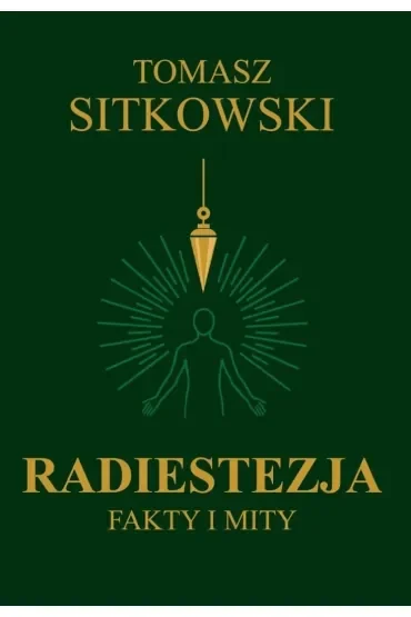 Radiestezja. Fakty i mity