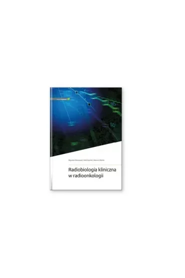 Radiobiologia kliniczna w radioonkologii
