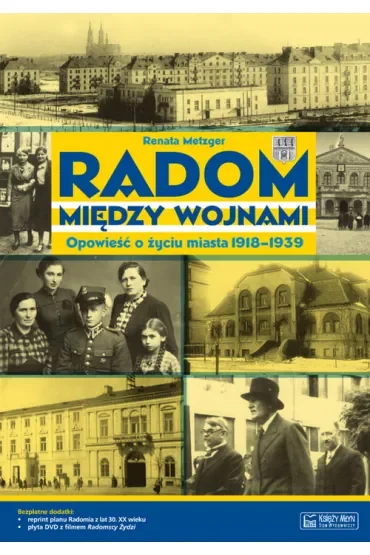 Radom między wojnami. Opowieść o życiu miasta 1918-1939 + Plan miasta + CD