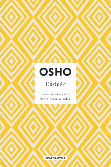 Radość. Poczucie szczęścia, które masz w sobie