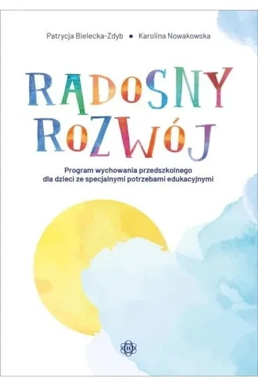 Radosny rozwój program wychowania przedszkolnego dla dzieci ze specjalnymi potrzebami edukacyjnymi