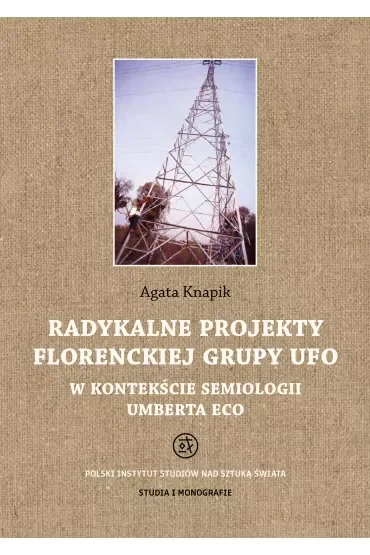Radykalne projekty florenckiej grupy UFO w kontekście semiologii Umberta Eco