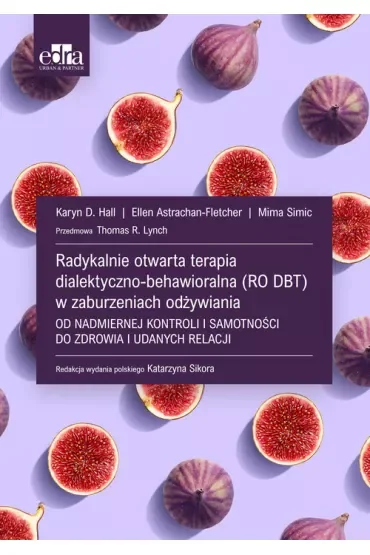 Radykalnie otwarta terapia dialektyczno-behawioralna (RO DBT) w zaburzeniach odżywiania