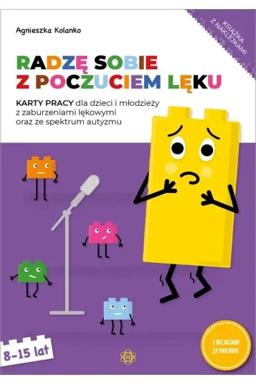 Radzę sobie z poczuciem lęku karty pracy dla dzieci i młodzieży z zaburzeniami lękowymi oraz ze spektrum autyzmu