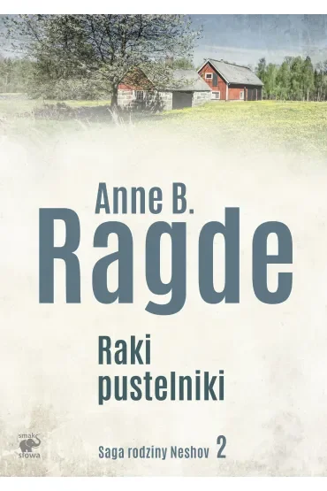 Raki pustelniki. Saga rodziny Neshov. Tom 2