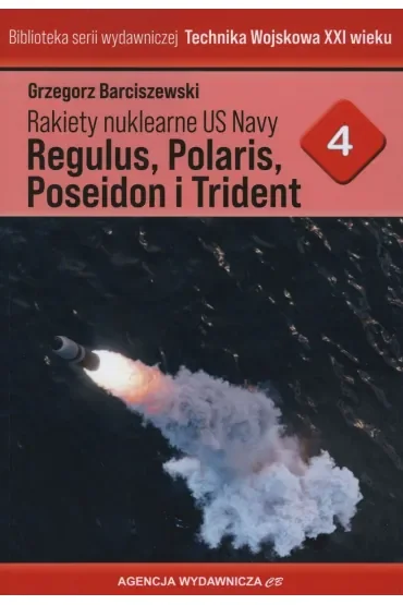 Rakiety nuklearne US Navy Regulus, Polaris, Poseideon i Trident