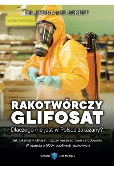 Rakotwórczy glifosat. Dlaczego nie jest w Polsce zakazany?