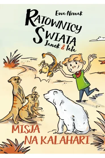 Ratownicy świata. Janek i tata. Misja na Kalahari