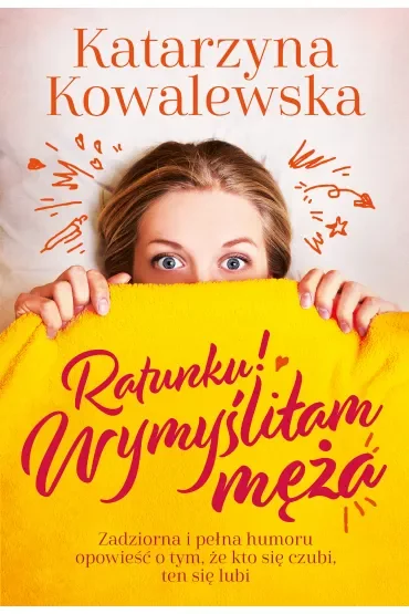 Ratunku! Wymyśliłam męża