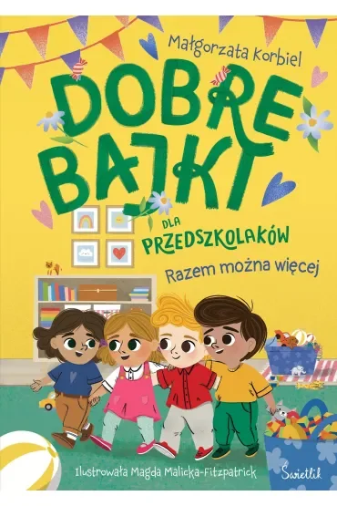 Dobre bajki dla przedszkolaków. Razem można więcej