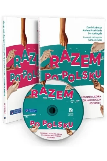 Razem po polsku. Podręcznik do nauki języka polskiego jako obcego. Poziom B1 + CD