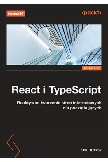 React i TypeScript. Reaktywne tworzenie stron internetowych dla początkujących