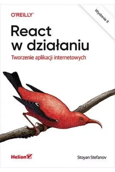 React w działaniu. Tworzenie aplikacji internetowych wyd. 2
