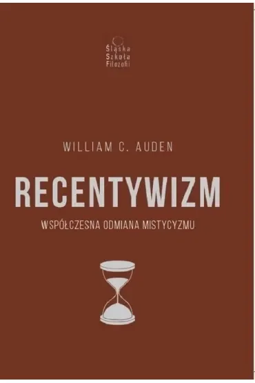 Recentywizm. Współczesna odmiana mistycyzmu